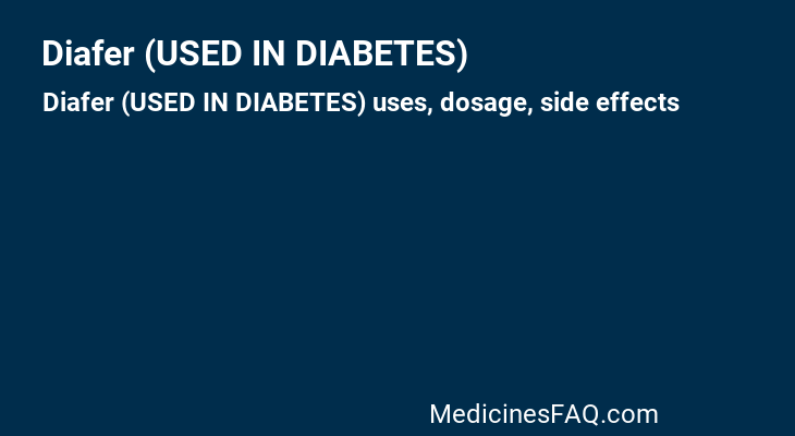 Diafer (USED IN DIABETES)