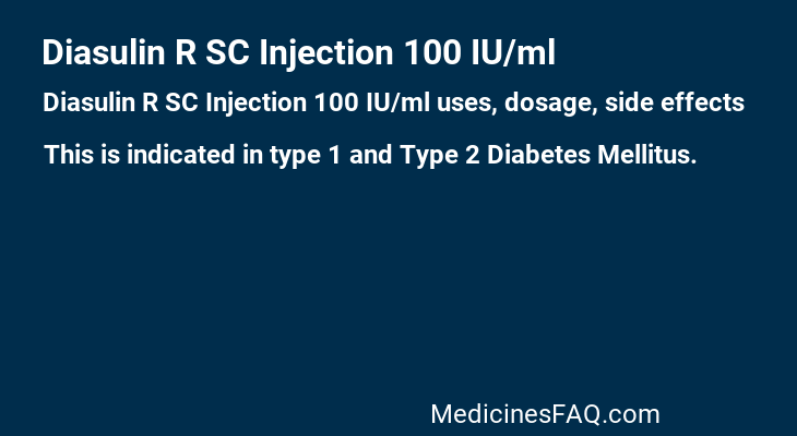 Diasulin R SC Injection 100 IU/ml