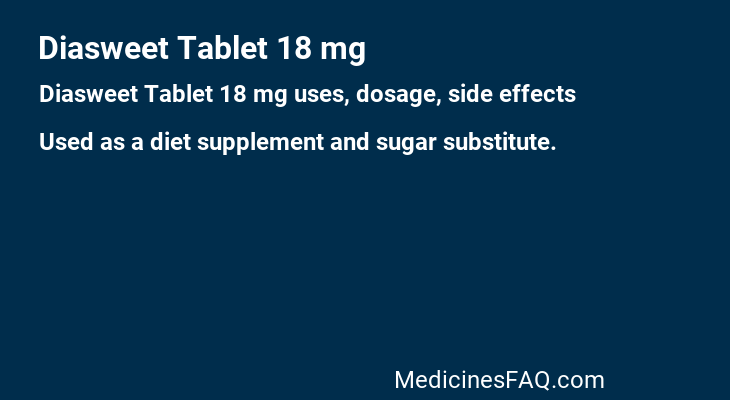 Diasweet Tablet 18 mg
