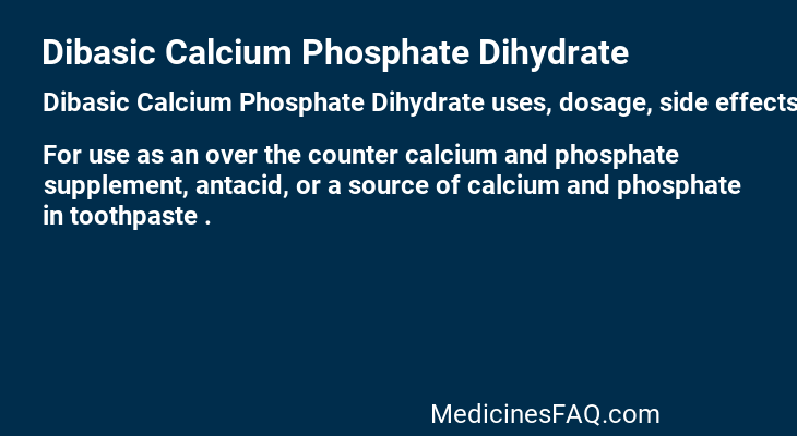Dibasic Calcium Phosphate Dihydrate