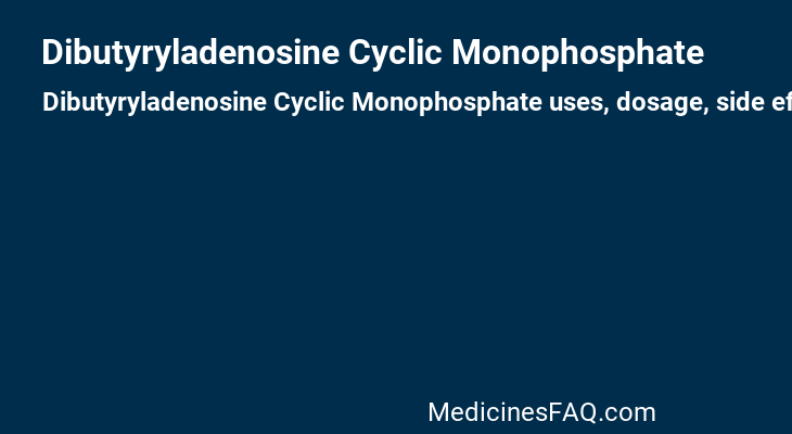 Dibutyryladenosine Cyclic Monophosphate