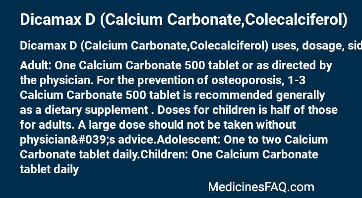 Dicamax D (Calcium Carbonate,Colecalciferol)