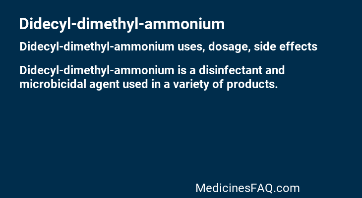 Didecyl-dimethyl-ammonium