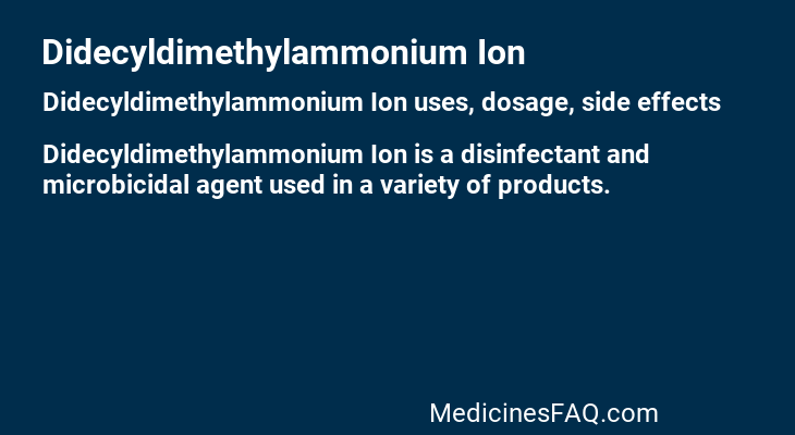Didecyldimethylammonium Ion