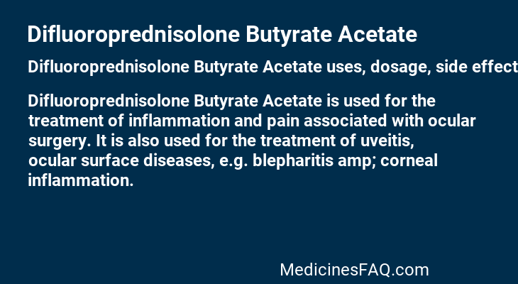 Difluoroprednisolone Butyrate Acetate