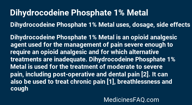 Dihydrocodeine Phosphate 1% Metal