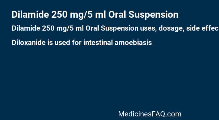 Dilamide 250 mg/5 ml Oral Suspension