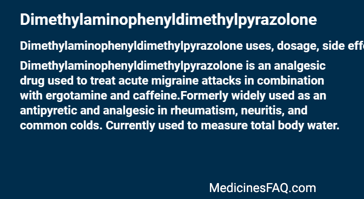 Dimethylaminophenyldimethylpyrazolone