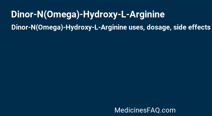 Dinor-N(Omega)-Hydroxy-L-Arginine