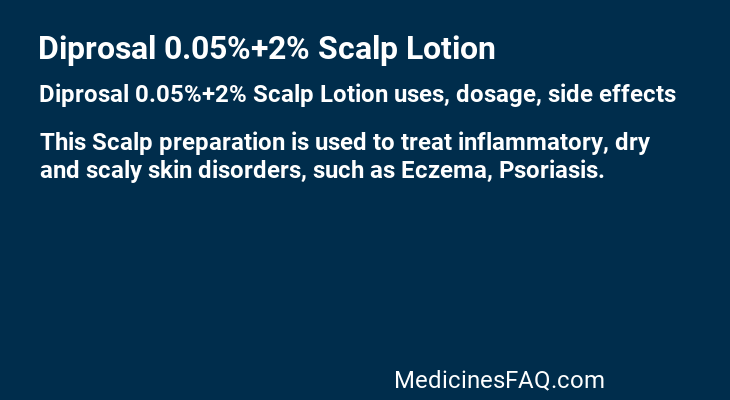 Diprosal 0.05%+2% Scalp Lotion