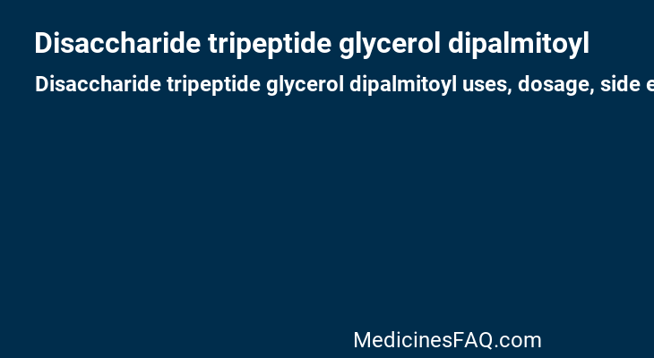Disaccharide tripeptide glycerol dipalmitoyl