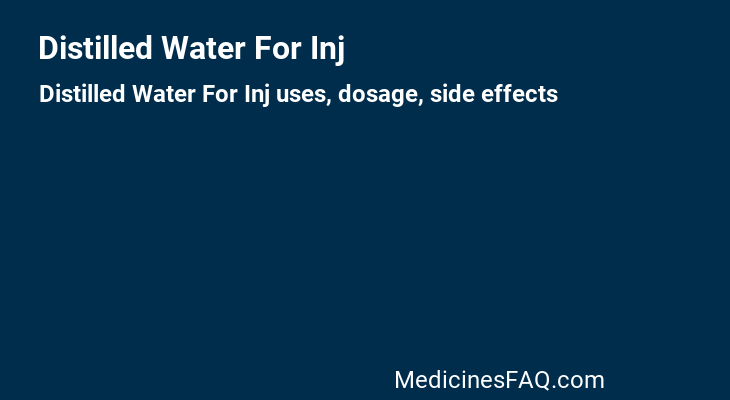 Distilled Water For Inj