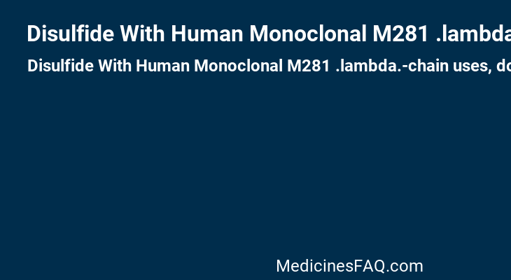 Disulfide With Human Monoclonal M281 .lambda.-chain