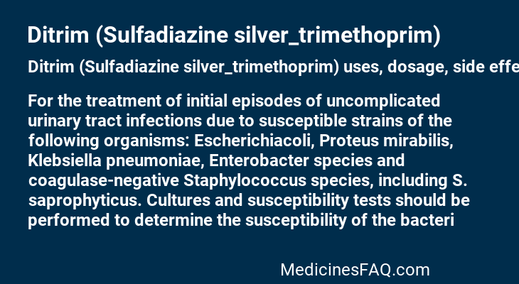 Ditrim (Sulfadiazine silver_trimethoprim)
