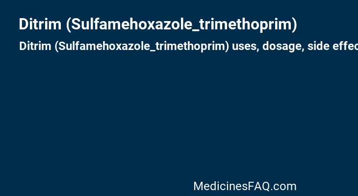 Ditrim (Sulfamehoxazole_trimethoprim)