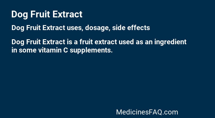 Dog Fruit Extract