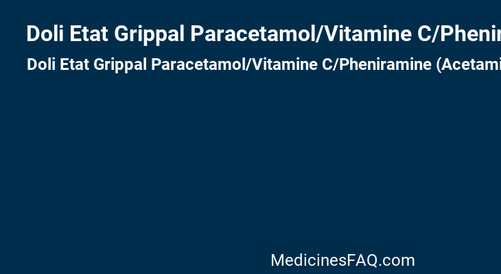Doli Etat Grippal Paracetamol/Vitamine C/Pheniramine (Acetaminophen,Sodium Ascorbate,Pheniramine)