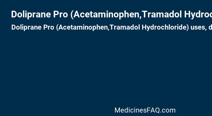 Doliprane Pro (Acetaminophen,Tramadol Hydrochloride)