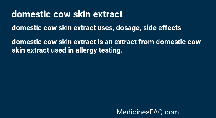 domestic cow skin extract
