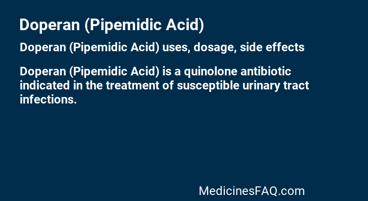 Doperan (Pipemidic Acid)