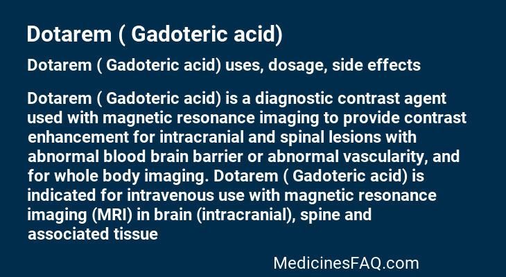Dotarem ( Gadoteric acid)