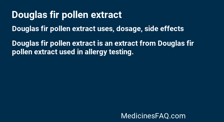 Douglas fir pollen extract