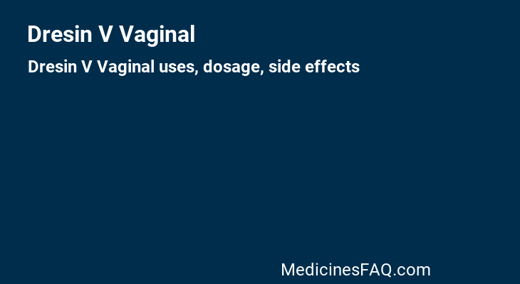 Dresin V Vaginal