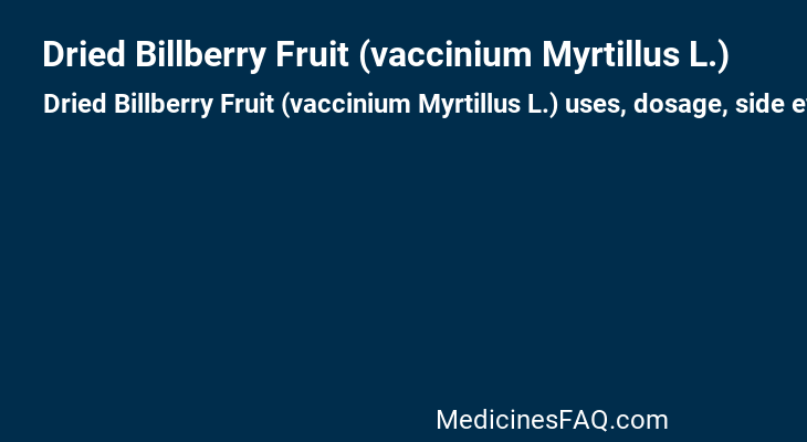 Dried Billberry Fruit (vaccinium Myrtillus L.)