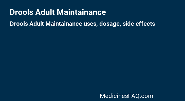 Drools Adult Maintainance