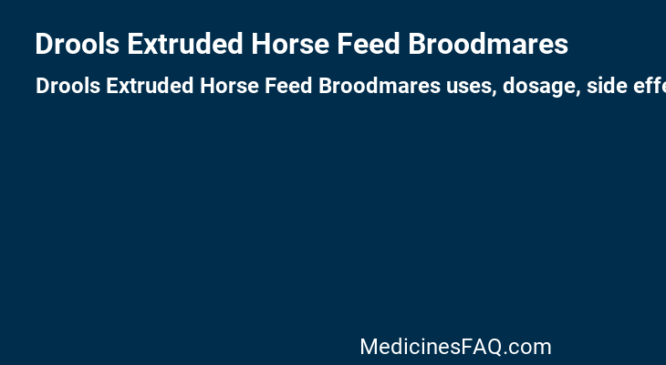 Drools Extruded Horse Feed Broodmares