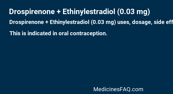 Drospirenone + Ethinylestradiol (0.03 mg)