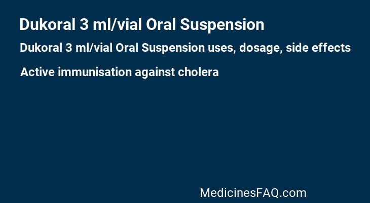 Dukoral 3 ml/vial Oral Suspension