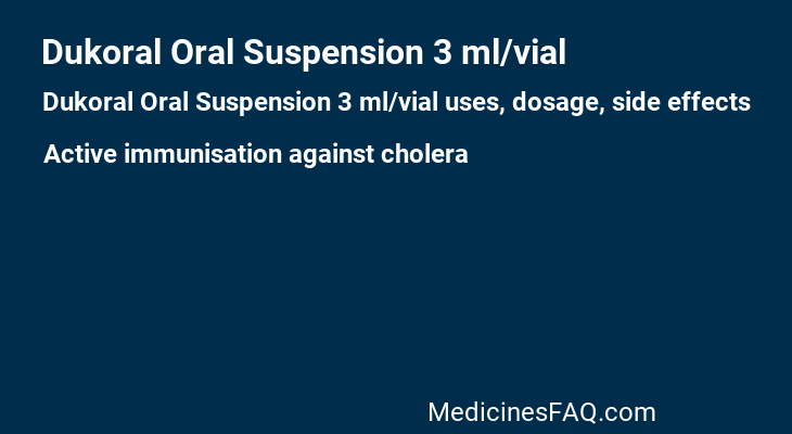 Dukoral Oral Suspension 3 ml/vial