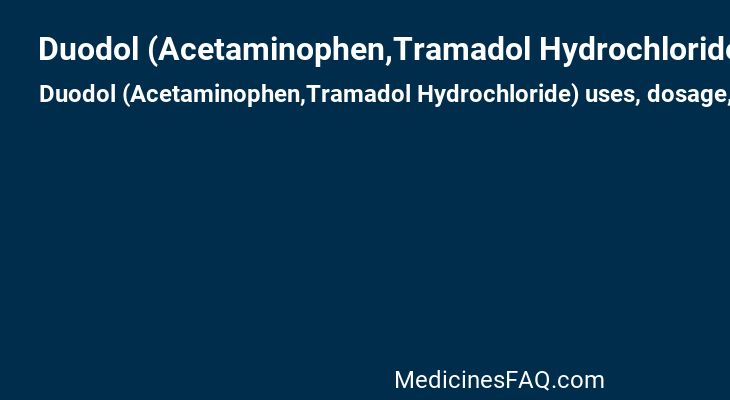 Duodol (Acetaminophen,Tramadol Hydrochloride)