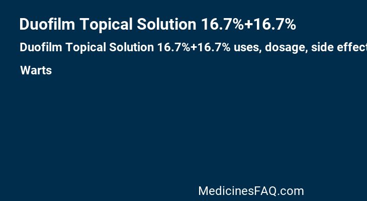 Duofilm Topical Solution 16.7%+16.7%