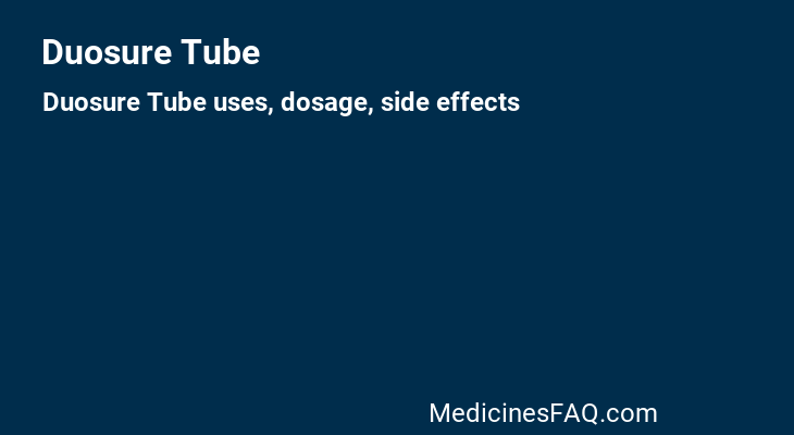 Duosure Tube