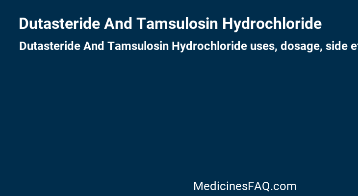 Dutasteride And Tamsulosin Hydrochloride