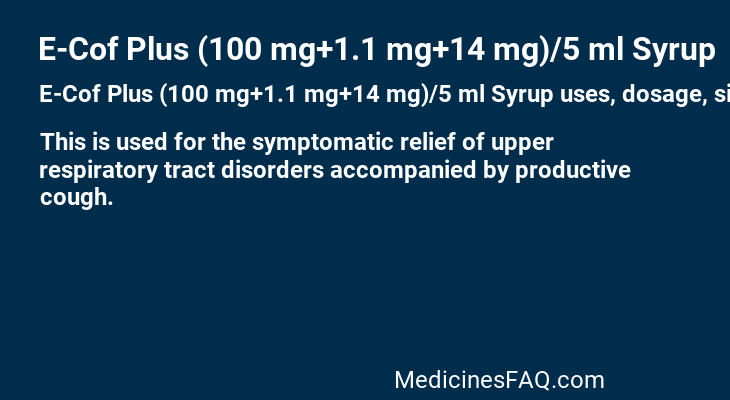 E-Cof Plus (100 mg+1.1 mg+14 mg)/5 ml Syrup