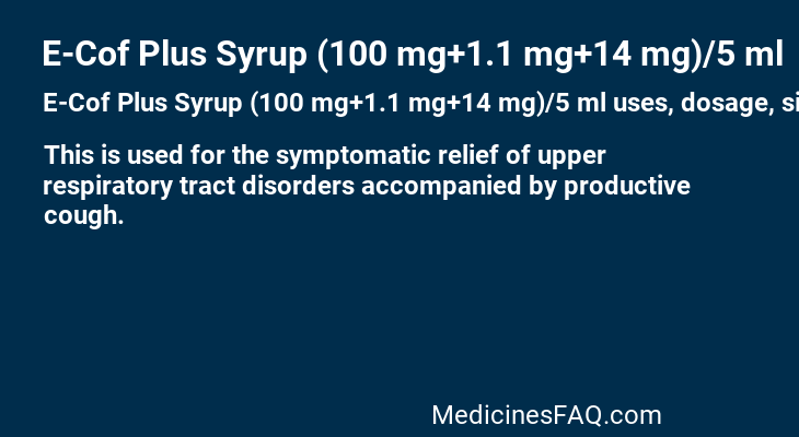 E-Cof Plus Syrup (100 mg+1.1 mg+14 mg)/5 ml