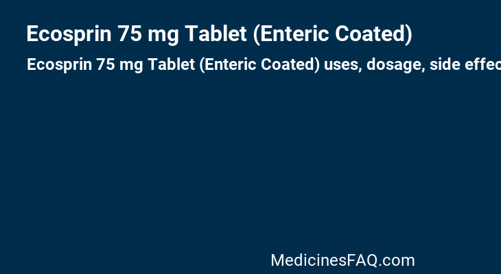 Ecosprin 75 mg Tablet (Enteric Coated)