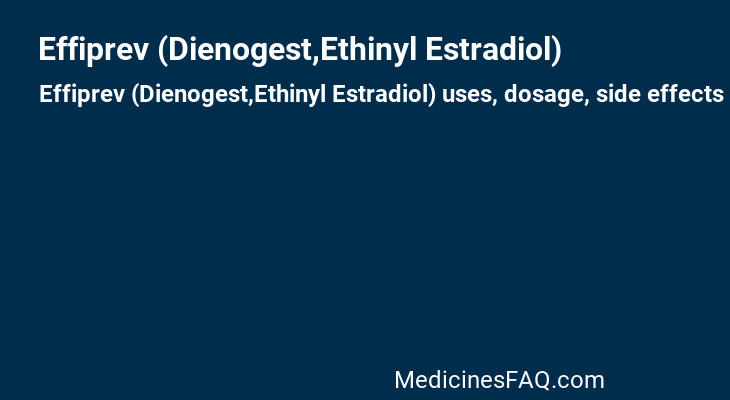 Effiprev (Dienogest,Ethinyl Estradiol)