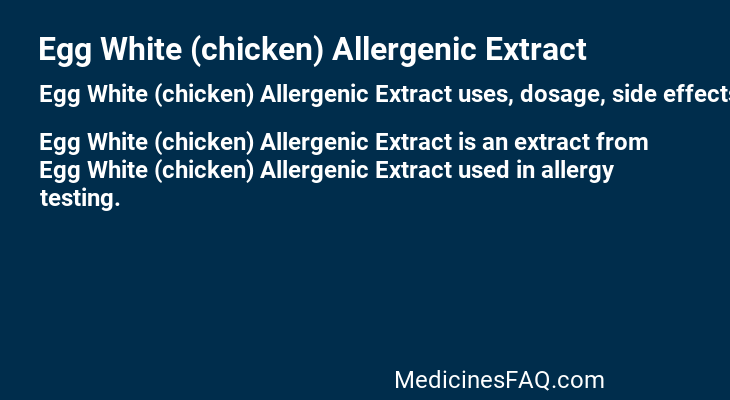 Egg White (chicken) Allergenic Extract