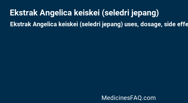 Ekstrak Angelica keiskei (seledri jepang)