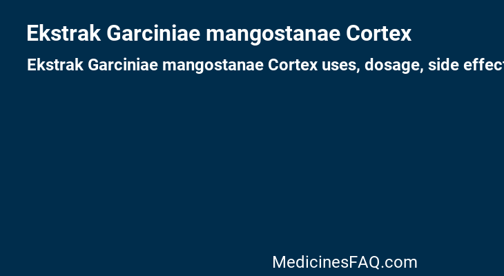 Ekstrak Garciniae mangostanae Cortex
