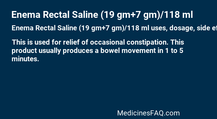 Enema Rectal Saline (19 gm+7 gm)/118 ml