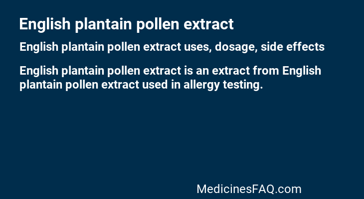 English plantain pollen extract