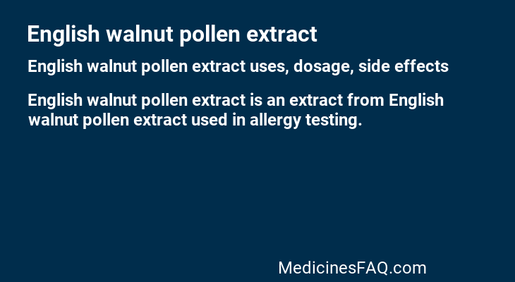 English walnut pollen extract