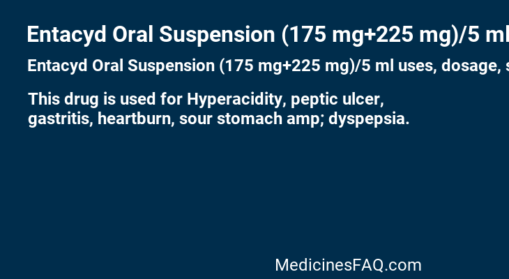 Entacyd Oral Suspension (175 mg+225 mg)/5 ml
