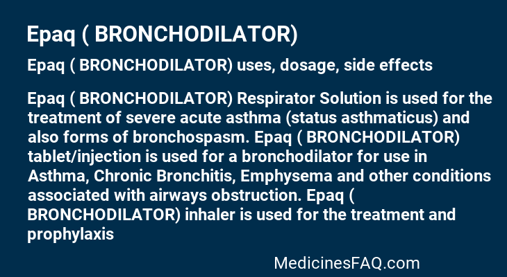 Epaq ( BRONCHODILATOR)