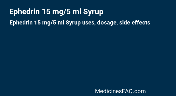 Ephedrin 15 mg/5 ml Syrup